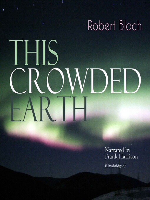 Title details for This Crowded Earth by Robert Bloch - Available